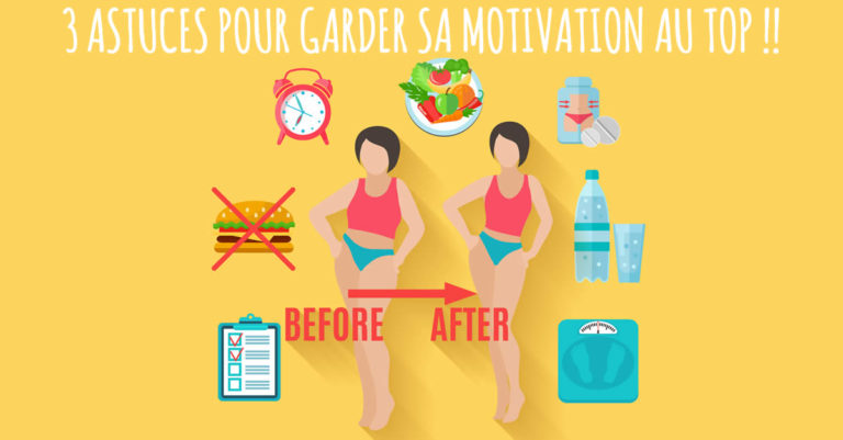 3 Astuces Pour Une Motivation Au Top Pendant Ton Régime - Pour Une Vie ...